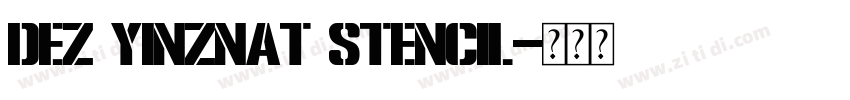 Dez Yinznat Stencil字体转换
